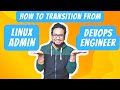 How to Transition from Linux Admin to DevOps Engineer | Sys Admin to DevOps |  Let's Talk DevOps