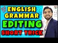 Editing Short Trick| Editing in English Grammar | Editing Class 9/10/11 | Error Detection/Correction