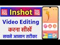 Inshot Video Editing Kaise Kare !! Inshot Video Editor Tutorial In Hindi