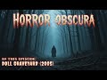 Horror Obscura Episode 7: Doll Graveyard (2005) – Underrated Killer Doll Flick?