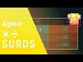 Multiplying \u0026 Dividing with Surds | Algebra | Maths | FuseSchool