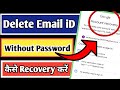 Gmail id ko kaise recover Karen 2023 || Delete Gmail Account without Password recover