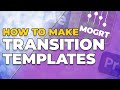 How to Make a Seamless MOGRT Transition Template | After Effects \u0026 Premiere Tutorial