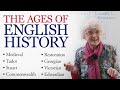 The Ages \u0026 Periods of English History: Victorian, Tudor, Edwardian, Elizabethan...