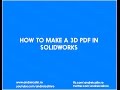 How to make a 3D PDF in Solidworks