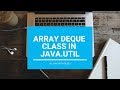 Array Deque In Java.util - Core Java || With BlueJ