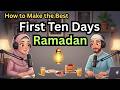 How to Make the Best of the First Ten Days of Ramadan | English Learning Podcast for Muslim Learners