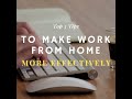 Top 5 Tips to make Work From Home MORE EFFECTIVELY | Kotwel
