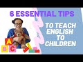 How to Teach English to Children - 6 ESSENTIAL TIPS to be a successful ESL teacher - kindergarten