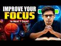 5 Steps to Improve Your Focus in 7 Days🔥 | Remember Anything you Read| Prashant Kirad