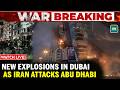 LIVE Iran Bombs Dubai : NEW Explosions in Dubai! Smoke Plumes Over Jebel Ali Port | N18G