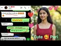Cute girl chatting video_Cute Pari😘 | Romantic WhatsApp chatting with Pari 👸#love #girlfriends
