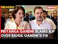 Priyanka Gandhi Holds BJP Over Rahul Gandhi's FIR | Expert Analysis | Catch all the Details on NewsX