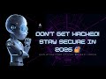 Cybersecurity Tips You Need to Protect Your Data in 2025🚨