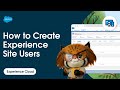 How to Create Experience Site Users | Experience Cloud