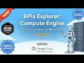 APIs Explorer: Compute Engine | GSP293 | Arcade 2026