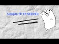 Basic HTTP server using GOLANG || Line by line explanation