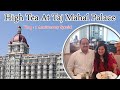 High Tea Buffet at Taj Mahal Palace Hotel Mumbai - Sea Lounge |  Wedding Anniversary Vlog