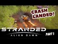 Stranded: Alien Dawn Gameplay | We've Crash Landed! | Part 1