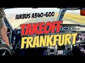 Incredible Airbus A340-600 Takeoff at Frankfurt FRA 25C | Cockpit View 4K – CaptainPadde