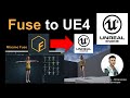 Fuse to Unreal Engine 4 - Full Tutorial