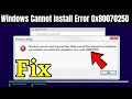 Fix- Windows cannot install required files Error 0x8007025D
