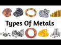 Types Of Metal with Pictures And Names In English|Understanding Metals