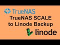 Backup TrueNAS SCALE Datasets to Linode