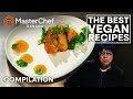 The Best Vegan Recipes | MasterChef Canada | MasterChef World