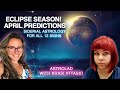 Eclipse Season! APRIL ASTROLOGY for the 12 SIGNS! Sidereal + Tropical Signs.