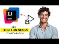 How to Add Run/Debug Configuration in IntelliJ 2025 (Fast \u0026 Easy Guide)