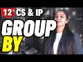 GROUP By | ONE Class ONE SHOT | Class 12 CS \u0026 IP