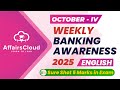 Weekly Banking Awareness | October 2025 - 4th Week | Current Affairs | RBI Grade B | Bank PO Exams