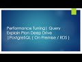 AWS RDS PostgreSQL | Performance Tuning | Explain Plan Deep Drive