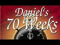 Daniel's Prophecy Timelines Explained 70 Seventy Weeks, 2300, 1290 \u0026 1335 Days Return Of The Messiah