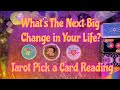 What's The Next Big Change in Your Life? 💗🤑😎 Tarot Pick a Card Reading
