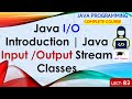 L83: Java I/O Introduction | Java Input /Output Stream Classes | Java Programming Lectures in Hindi