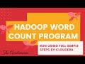 Hadoop word count program. Run using full simple steps using cloudera