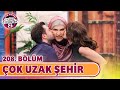 Çok Uzak Şehir (208. Bölüm) - Çok Güzel Hareketler 2