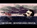 Nietzsche: Beyond Good and Evil