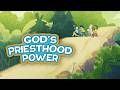 God's Priesthood Power | Growing Faith
