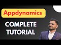AppDynamics Full Course 2026 | APM Tool Explained Step-by-Step