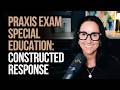Praxis Exam Special Education: Constructed Response | Kathleen Jasper