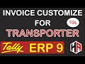 Invoice Customize for Transporter | Tdl for Transporter | Hetansh Academy