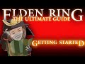 THE BEST START - ELDEN RING : THE ULTIMATE GUIDE - 100% COMPLETE WALKTHROUGH - PART 1