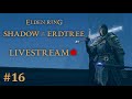 Elden Ring - Shadow of the Erdtree (again) | EP 16