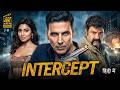 INTERCEPT | Akshay Kumar, Shriya Saran | New (2026) Hindi Action Crime Thriller Movie | Full HD