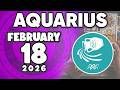 𝐀𝐪𝐮𝐚𝐫𝐢𝐮𝐬 ♒ GET READY⚠️ BRING BLESSINGS IN DISGUISE 🥳💰 Horoscope for today FEBRUARY 18 2026 🔮 #new