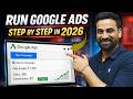 How To Run Google Ads In 2026 | Google Ads Tutorial For Beginners