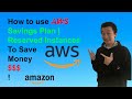 AWS Savings Plan \u0026 Reserved Instances | How to Save Money Running on AWS - AWS Ep 8